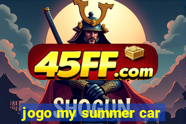 jogo my summer car